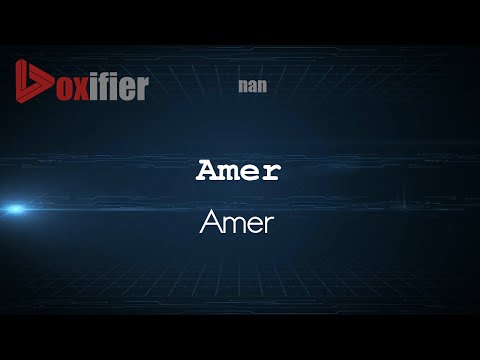 How to Pronounce Amer (Amer) in nan - Voxifier.com