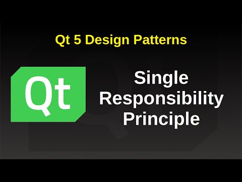 Single Responsibility Principle - Qt 5 Design Patterns