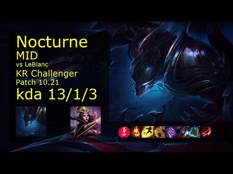 Nocturne vs LeBlanc Mid - KR Challenger 13/1/3 Patch 10.21 Gameplay // [롤] 녹턴 vs 르블랑 미드