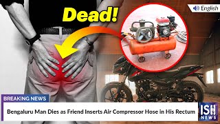 Bengaluru Man Dies as Friend Inserts Air Compressor Hose in His Rectum