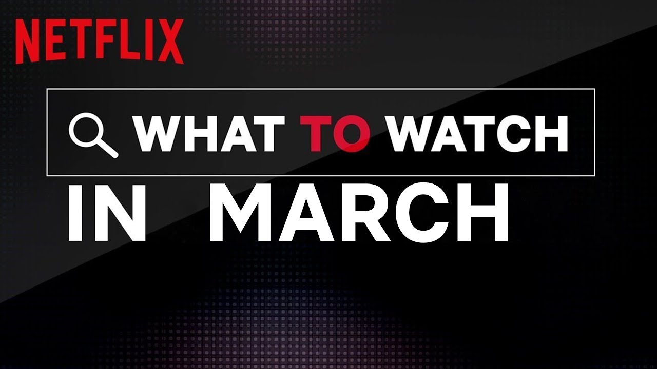 What's New on Netflix | March 2020 | Netflix - YouTube