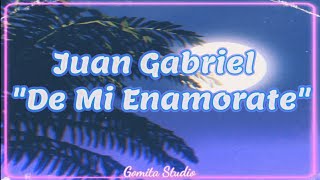 Juan Gabriel - De Mi Enamórate ( Versión Estudio ) [ Lyrics ]
