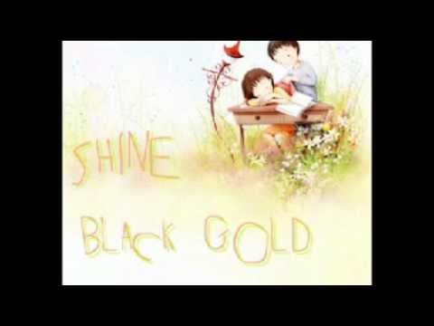 Shine - Black Gold