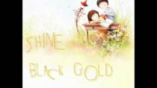 Shine - Black Gold