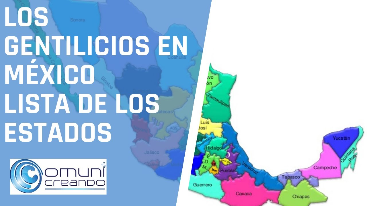 LOS GENTILICIOS EN MÉXICO - LISTA DE LOS ESTADOS