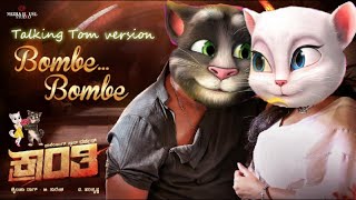 Bombe Bombe Kannada Song Talking Tom Version I Darshan | Hp Creativity bro | Kranti
