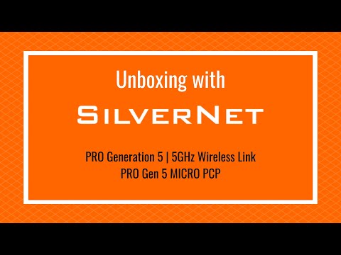 Unboxing with SilverNet | PRO Range Generation 5 | Micro PCP 5GHz Wireless Link