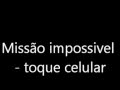 Toque De Celular Mp3 Missao Impossivel
