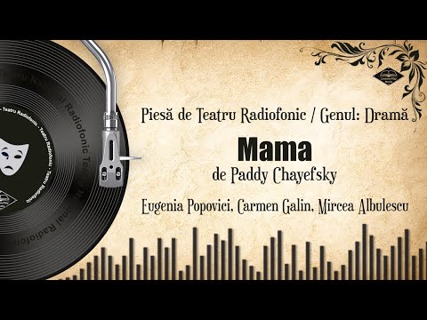 Mama - o drama scrisa de Paddy Chayefsky | Teatru pe Vinil 🎭
