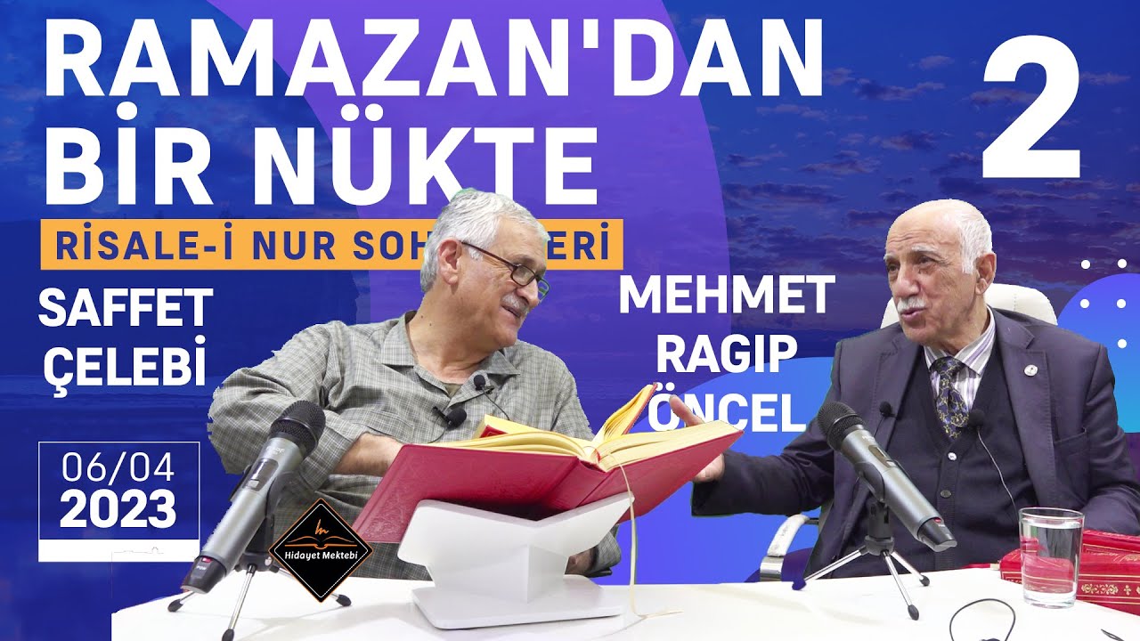 RAMAZAN'DAN BİR NÜKTE - 2 - RİSALE-İ NUR SOHBETLERİ - 06.04.2023