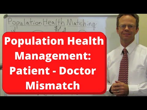 Population Health Management: Patient - Doctor Mismatch and How to Fix