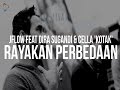 JFlow - Rayakan Perbedaan (Feat. Dira Sugandi) [Video Lirik]