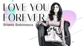 Briana Babineaux -  Love you forever