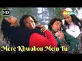 Mere Khwabon Mein Tu Meri Saanson Mein Tu Gupt 1997 Bobby Deol Kajol Manisha Koraila Alka Y