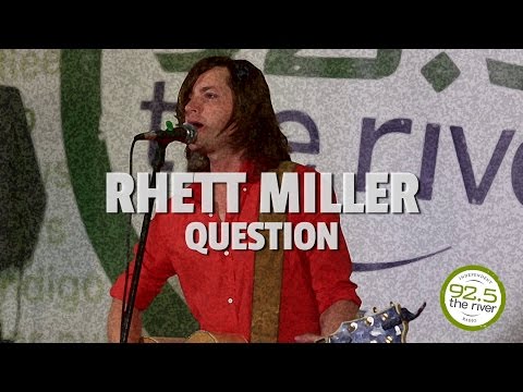 Rhett Miller performs "Question"