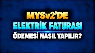2026 Güncel Adım Adım MYS'de Elektrik Faturası Ödemesi Nasıl Yapılır ?