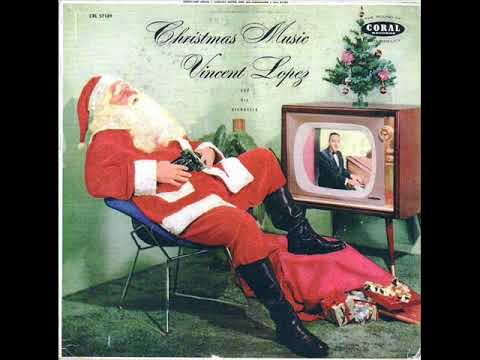 Vincent Lopez & His Orchestra   1957   Christmas Music