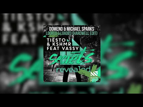 Locked & Loaded vs Secrets (Hardwell Mashup) - Domeno & Michael Sparks x Hardwell vs Tiësto & KSHMR