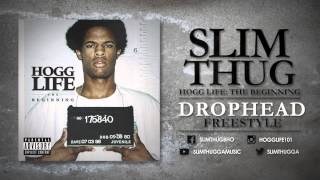 Slim Thug - Drophead Freestyle (Audio)