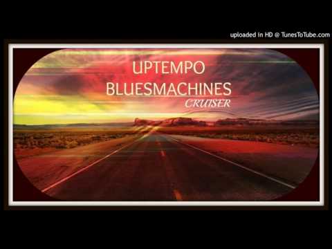 UPTEMPO BLUESMACHINES - CRUISER