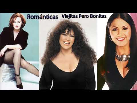 Viejitas pero bonitas Éxitos Ana Gabriel, Rocío Dúrcal, Marisela, Amanda Miguel canciones romanticas