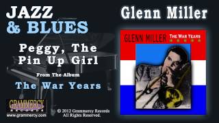 Glenn Miller - Peggy, The Pin Up Girl