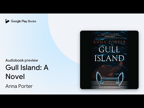 Gull Island: A Novel by Anna Porter · Audiobook preview