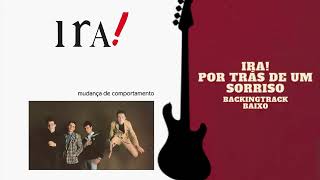 Por trás de um sorriso - Ira! Baixo Backingtrack (com vocal)