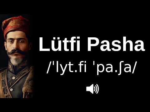 🇦🇱🇹🇷 How to pronounce Lütfi Pasha (CORRECTLY!)