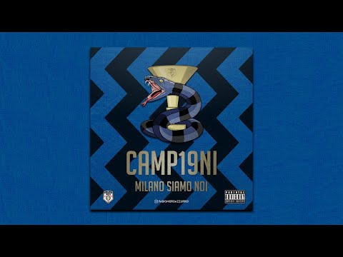 CAMP19NI - Milano Siamo Noi (prod. Armeno) - CANZONE SCUDETTO INTER