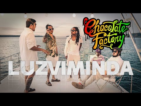 Chocolate Factory - LUZVIMINDA (Official Music Video)