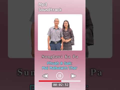 Sunglawi Ka Pa - Mai Malsawm Thar (Soundtrack)
