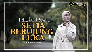Download lagu Rheka Restu - Setia Berujung Luka mp3 Download lagu Rheka Restu - Setia Berujung Luka mp3