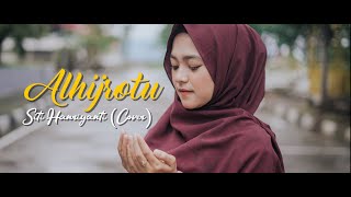 Download lagu AL HIJROTU - Siti Hanriyanti ( TMD Media Religi) mp3