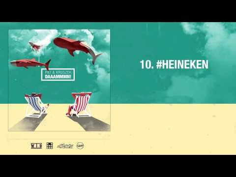 Piłi x Kruszek - #Heineken / DAAAMMMN!