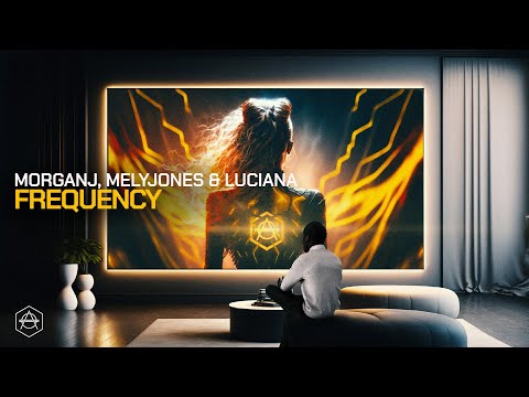 MorganJ, MelyJones & Luciana - Frequency (Official Audio)