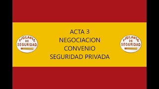 Acta 3 Negociación Convenio Seguridad Privada. Vigilante de Seguridad.