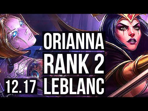 ORIANNA vs LEBLANC (MID) | Rank 2, Rank 1 Ori, 4/0/1 | KR Challenger | 12.17