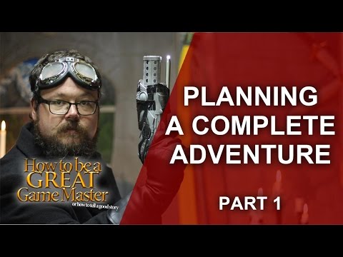Great GM - Planning and Building a RPG One Shot session/adventure -  GM Tips