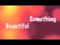 Newsboys-something beautiful music video with ...