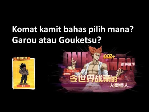 Jika harus memilih | Garou v2 atau Gouketsu v2?