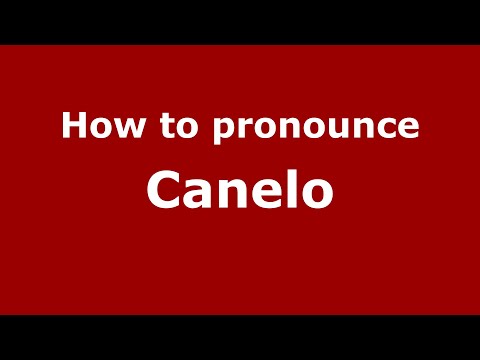 How to pronounce Canelo