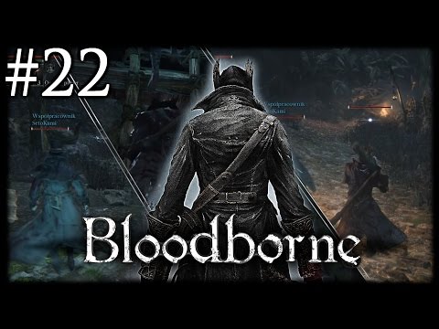 Let's Play Bloodborne [#22] - Co-op with Seto and the Forbidden Forest