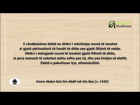 Kur lejohet të lexohet dhikri i mëngjesit dhe i mbrëmjes - Bin Baz