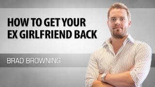 How To Get Your Ex Girlfriend Back (Reverse The Breakup & Win Her Back)