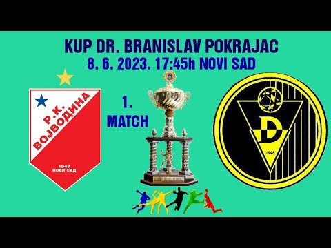 HANDBALL 2023 KUP DR  BRANISLAV POKRAJAC VOJVODINA NOVI SAD DINAMO PANČEVO 1  MATCH