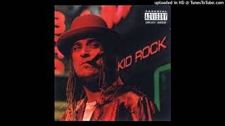 Kid Rock - Wasting Time