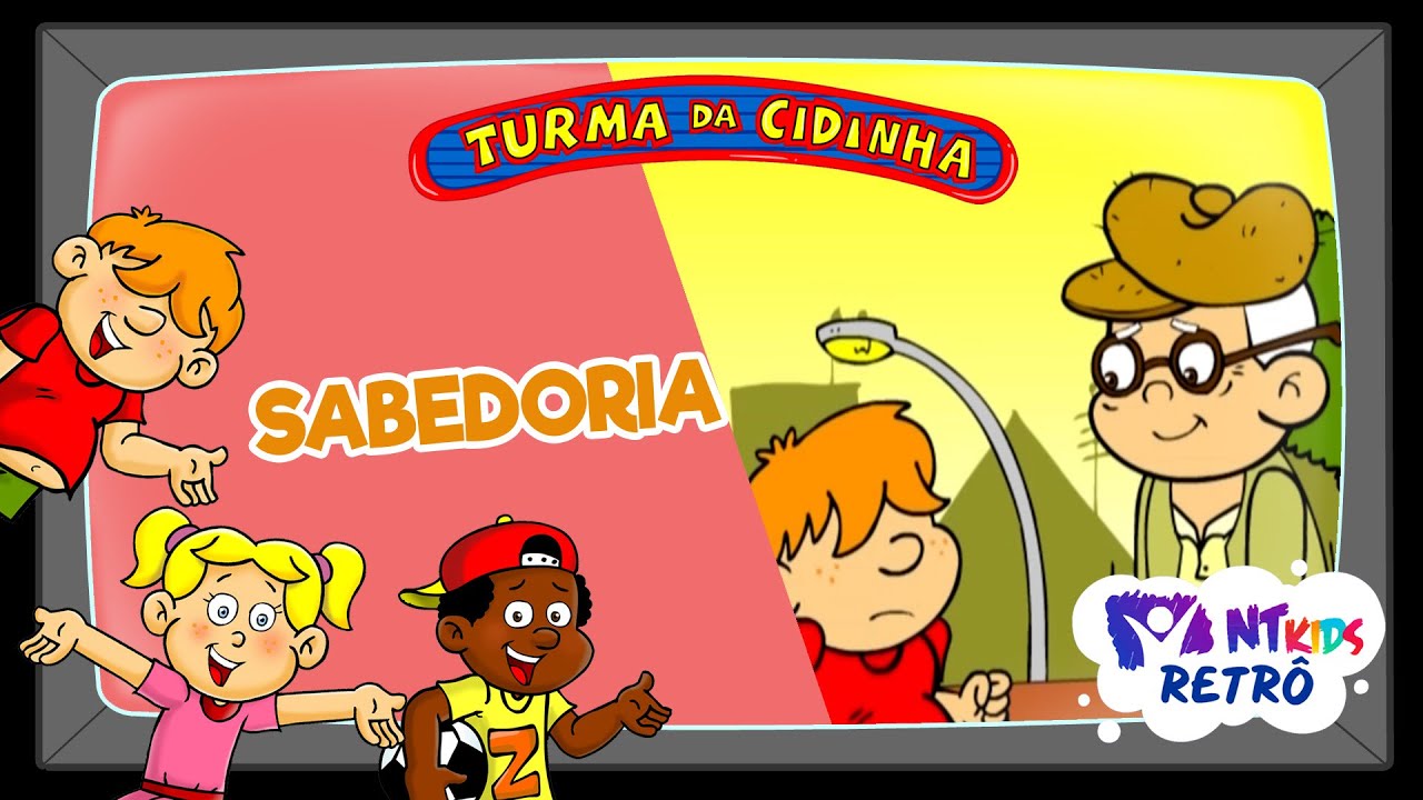 TURMA DA CIDINHA - SABEDORIA