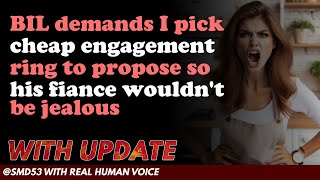 Reddit Stories | BIL demands I pick cheap engagement ring to propose so his fiance ...