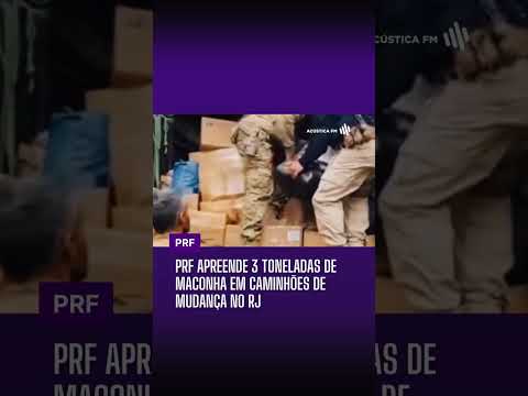 PRF apreende 3 toneladas de maconha em caminhões de mudança no RJ